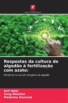 Madeeha Alamzeb, Asif Iqbal, Song Meizhen - Respostas da cultura do algodão à fertilização com azoto:
