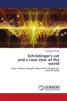 Rostislav Szeruda - Schrödinger's cat and a new view of the world