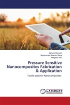 Manwar Hussain, Hongdoo Kim, Mohammad Shamim Reza - Pressure Sensitive Nanocomposites Fabrication & Application