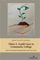 Janet Farrell Leontiou, Gary L. Kreps, Gary L Kreps - Viktor E. Frankl Goes to Community College