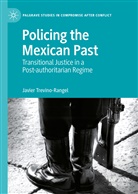 Javier Trevino-Rangel - Policing the Mexican Past