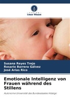 Arias, José Arias Rico, Rosario Barrera Gálvez, Susana Reyes Trejo - Emotionale Intelligenz von Frauen während des Stillens