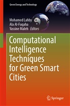 Ala Al-Fuqaha, Mohamed Lahby, Yassine Maleh - Computational Intelligence Techniques for Green Smart Cities