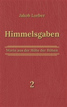 Jakob Lorber, Klaus Kardelke - Himmelsgaben Bd. 2