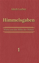 Jakob Lorber, Klaus Kardelke - Himmelsgaben Bd. 1