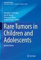 Thomas A Olson et al, Ines B Brecht, Ines B. Brecht, Andrea Ferrari, Thomas A. Olson, Dominik T. Schneider - Rare Tumors in Children and Adolescents