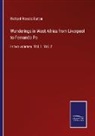 Richard Francis Burton - Wanderings in West Africa from Liverpool to Fernando Po