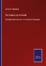 James W. Hunnicutt - The Conspiracy Unveiled