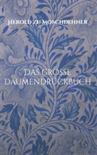 Herold Zu Moschdehner - Das große Daumendrückbuch