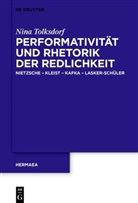 Nina Tolksdorf - Performativität und Rhetorik der Redlichkeit