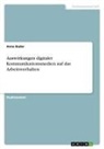 Anna Bader - Auswirkungen digitaler Kommunikationsmedien auf das Arbeitsverhalten