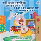 Shelley Admont, Kidkiddos Books - I Love to Keep My Room Clean (Bengali English Bilingual Book for Kids)
