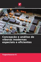 Ramesh c, Udayakumar e, Yogeshwaran K. - Concepção e análise de víboras modernas especiais e eficientes