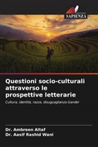 Ambreen Altaf, Dr. Ambreen Altaf, Aasif Rashid Wani, Dr. Aasif Rashid Wani - Questioni socio-culturali attraverso le prospettive letterarie