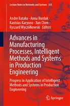 Andre Batako, Anna Burduk, Xun Chen, Kanisius Karyono, Kanisius Karyono et al, Ryszard Wyczó¿kowski... - Advances in Manufacturing Processes, Intelligent Methods and Systems in Production Engineering