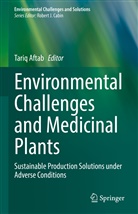 Tariq Aftab - Environmental Challenges and Medicinal Plants