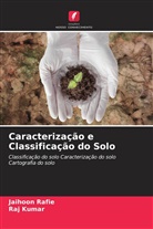 Raj Kumar, Jaihoon Rafie - Caracterização e Classificação do Solo