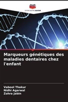 Nidhi Agarwal, Zohra Jabin, Vabool Thakur - Marqueurs génétiques des maladies dentaires chez l'enfant