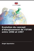 Angel Apostolov - Evolution du concept d'élargissement de l'OTAN entre 1990 et 1997