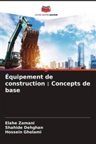 Shahide Dehghan, Hossein Gholami, Elahe Zamani - Équipement de construction : Concepts de base