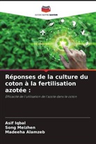 Madeeha Alamzeb, Asif Iqbal, Song Meizhen - Réponses de la culture du coton à la fertilisation azotée :