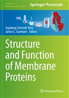 C Gumbart, James C. Gumbart, Ingeborg Schmidt-Krey - Structure and Function of Membrane Proteins