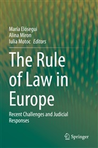 María Elósegui, Alina Miron, Iulia Motoc - The Rule of Law in Europe