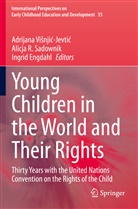 Ingrid Engdahl, Alicja R Sadownik, Alicja R. Sadownik, Adrijana Vi¿nji¿-Jevti¿, Adrijana Visnjic-Jevtic - Young Children in the World and Their Rights