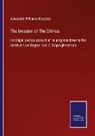 Alexander Williams Kinglake - The Invasion of The Crimea