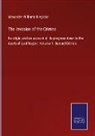 Alexander Williams Kinglake - The Invasion of the Crimea