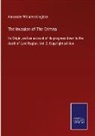 Alexander Williams Kinglake - The Invasion of The Crimea