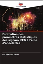 B. Krishna Kumar, B.Krishna Kumar - Estimation des paramètres statistiques des signaux EEG à l'aide d'ondelettes