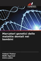 Nidhi Agarwal, Zohra Jabin, Vabool Thakur - Marcatori genetici delle malattie dentali nei bambini