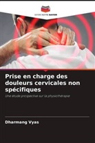 Dharmang Vyas - Prise en charge des douleurs cervicales non spécifiques