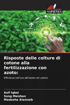 Madeeha Alamzeb, Asif Iqbal, Song Meizhen - Risposte delle colture di cotone alla fertilizzazione con azoto: