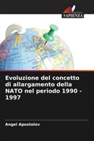 Angel Apostolov - Evoluzione del concetto di allargamento della NATO nel periodo 1990 - 1997