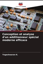 Ramesh c, Udayakumar e, Yogeshwaran K. - Conception et analyse d'un additionneur spécial moderne efficace