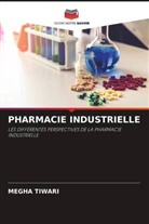 Megha Tiwari - PHARMACIE INDUSTRIELLE