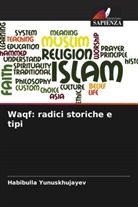 Habibulla Yunuskhujayev - Waqf: radici storiche e tipi