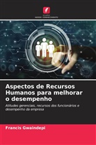 Francis Gwaindepi - Aspectos de Recursos Humanos para melhorar o desempenho