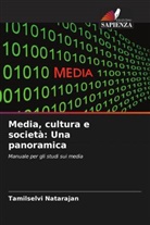 Tamilselvi Natarajan - Media, cultura e società: Una panoramica