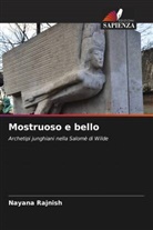 Nayana Rajnish - Mostruoso e bello