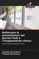 Prateek Shrivastava, Saurabh Shrivastava - Rafforzare le presentazioni del Journal Club e l'insegnamento clinico