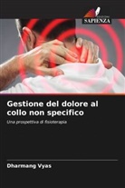 Dharmang Vyas - Gestione del dolore al collo non specifico