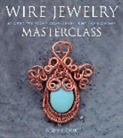 A Hook, A. Hook, Abby Hook - Wire Jewelry Masterclass