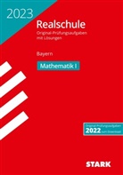 STARK Original-Prüfungen Realschule 2023 - Mathematik I - Bayern, m. 1 Buch, m. 1 Beilage