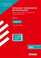 STARK Ergänzungsprüfung Fachschule/Fachakademie Bayern 2023 - Englisch, m. 1 Buch, m. 1 Beilage