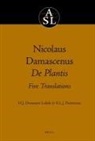 H J Drossaart Lulofs, H. J. Drossaart Lulofs, E L J Poortman, E. L. J. Poortman - Nicolaus Damascenus. de Plantis. Five Translations