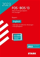 STARK Abiturprüfung FOS/BOS Bayern 2023 - Englisch 13. Klasse, m. 1 Buch, m. 1 Beilage