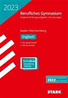 Rainer Jacob, Dorothée Just - STARK Abiturprüfung Berufliches Gymnasium 2023 - Englisch - BaWü, m. 1 Buch, m. 1 Beilage